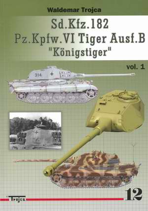 Sd.Kfz. 182 Pz. Kpfw. VI Tiger Ausf. B Koenigstiger
