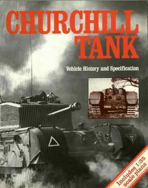 Churchill tank. Vehicle History and specification