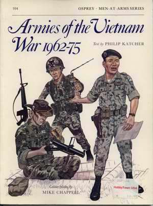 Armies of the Vietnam War 1962-75