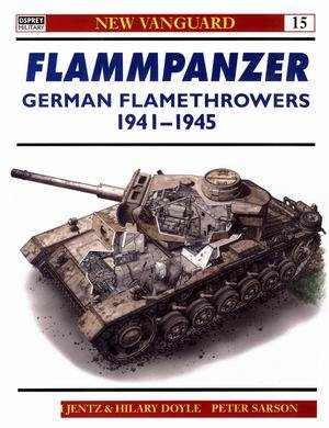 Flammpanzer German Flamethrowers 1941-45 