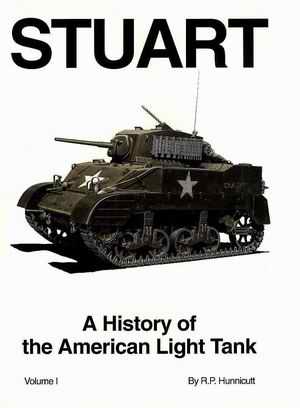 Stuart. A history of the American Light Tank