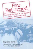 Few Feturned: Twenty-eight Days on the Russian Front, Winter 1942-1943 by Eugenio Corti