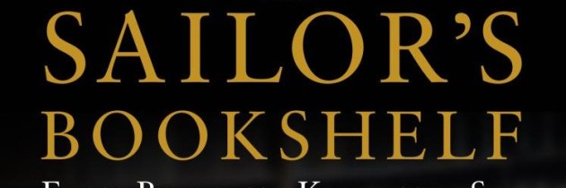 In The Sailorâ€™s Bookshelf, James Stavridis Tackles a Deep Subject â€“ The Sea. Book Review.