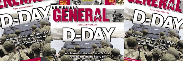Armchair General July 2014 Issue – The Longest Day 70th Anniversary