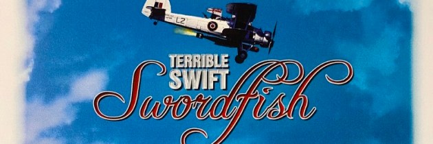 Operation Judgement: The Taranto Raid Hits the Tabletop in â€œTerrible Swift Swordfishâ€. Board Game Review